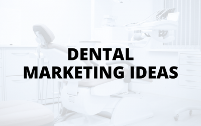 Marketing Ideas For Dentists