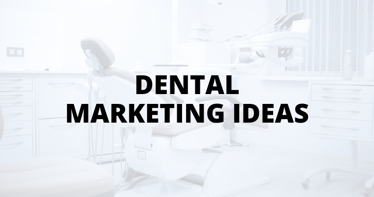 Marketing Ideas For Dentists